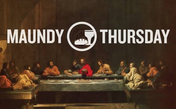 Maundy Thursday – April 1, 2021